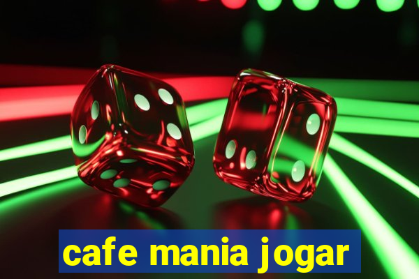 cafe mania jogar